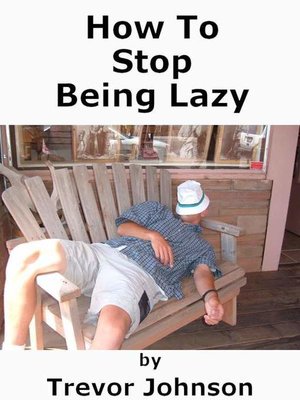 cover image of How to Stop Being Lazy